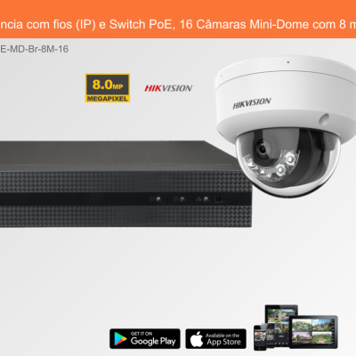 Sistema de Videovigilância com fios (IP) e Switch PoE, 16 Câmaras Mini-Dome com 8 mpx da Hikvision