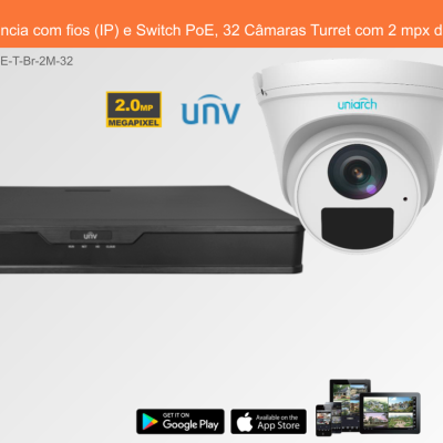Sistema de Videovigilância com fios (IP) e Switch PoE, 32 Câmaras Turret com 2 mpx da Uniview