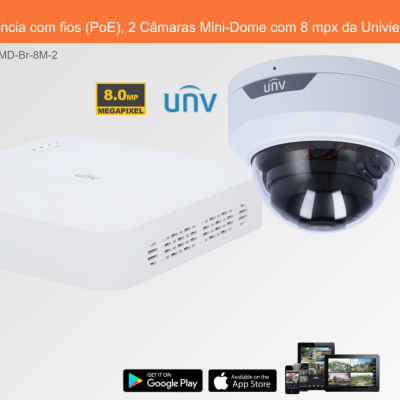 Sistema de Videovigilância com fios (PoE), 2 Câmaras Mini-Dome com 8 mpx da Uniview