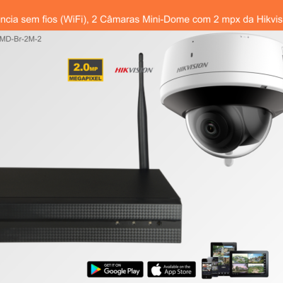 Sistema de Videovigilância sem fios (WiFi), 2 Câmaras Mini-Dome com 2 mpx da Hikvision