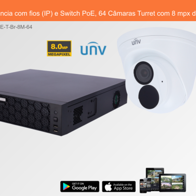 Sistema de Videovigilância com fios (IP) e Switch PoE, 64 Câmaras Turret com 8 mpx da Uniview
