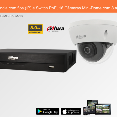 Sistema de Videovigilância com fios (IP) e Switch PoE, 16 Câmaras Mini-Dome com 8 mpx da Dahua