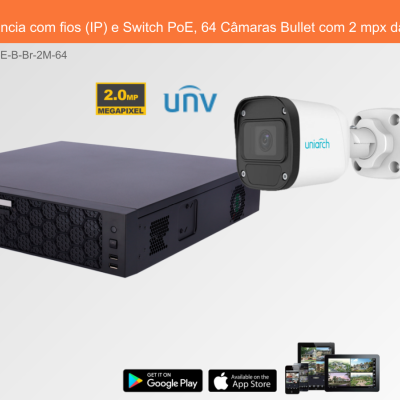 Sistema de Videovigilância com fios (IP) e Switch PoE, 64 Câmaras Bullet com 2 mpx da Uniview