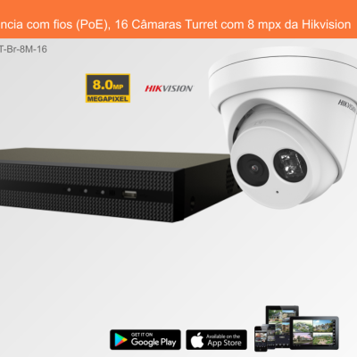 Sistema de Videovigilância com fios (PoE), 16 Câmaras Turret com 8 mpx da Hikvision