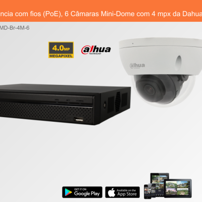 Sistema de Videovigilância com fios (PoE), 6 Câmaras Mini-Dome com 4 mpx da Dahua