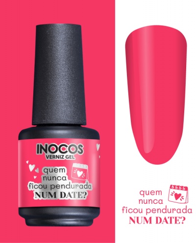 Verniz Gel Inocos - Quem nunca... ficou pendurada num date (237)