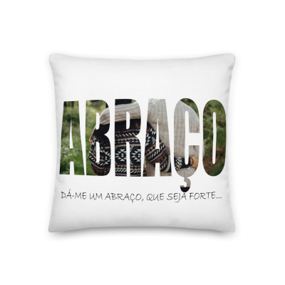 Almofada Abraço/Hug - Dá-me um Abraço, que seja forte