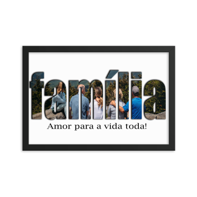 Print - Família / Family, Amor para a vida toda