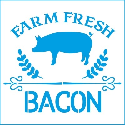 STENCIL - FARM FRESH BACON STA-143