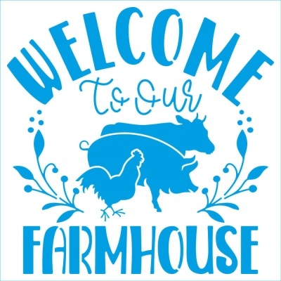 Stencil 20x20cm – Welcome To Our Farm House Ref.: STXX-278