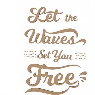 FRASE mdf "LET THE WAVES SET YOU FREE" 68X9.3X0.3cm 741878
