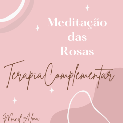 Curso de Meditação das Rosas