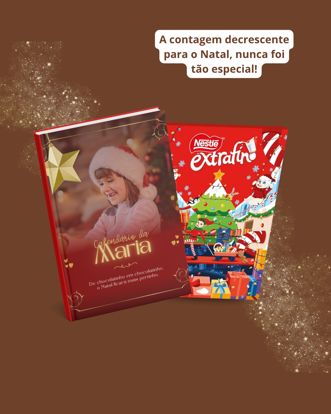 Dois calendários de advento natalícios com temas festivos, um personalizado com foto e texto e outro da Nestlé Extrafino vermelho e colorido.