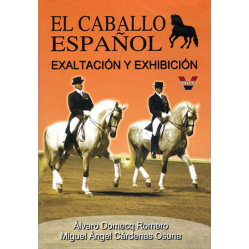 DVD: EL CABALLO ESPAÑOL EXALTACION Y EXHIBICION