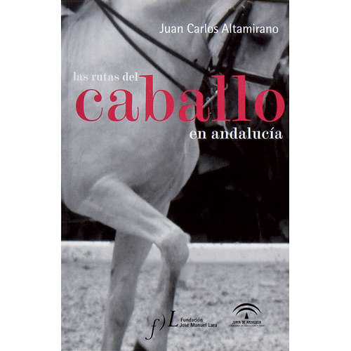 LIVRO LAS RUTAS DEL CABALLO EN ANDALUCÍA