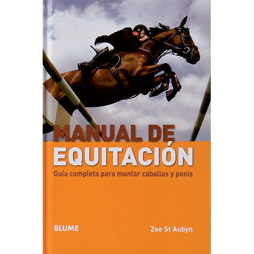 LIVRO MANUAL DE EQUITACIÓN, GUÍA COMPLETA PARA MONTAR CAVALOS Y PONIS
