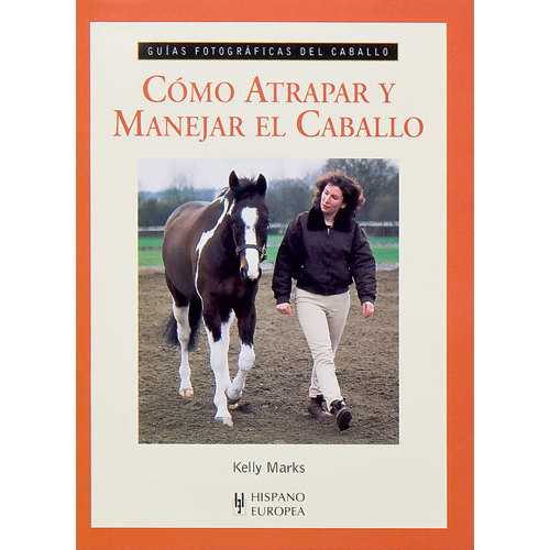 LIVRO CÓMO ATRAPAR Y MANEJAR EL CABALLO
