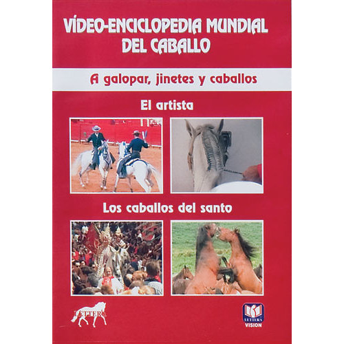 DVD VÍDEO-ENCICLOPEDIA MUNDIAL DEL CAVALO. A GALOPAR, JINETES Y CAVALOS. EL ARTISTA. LOS CAVALOS