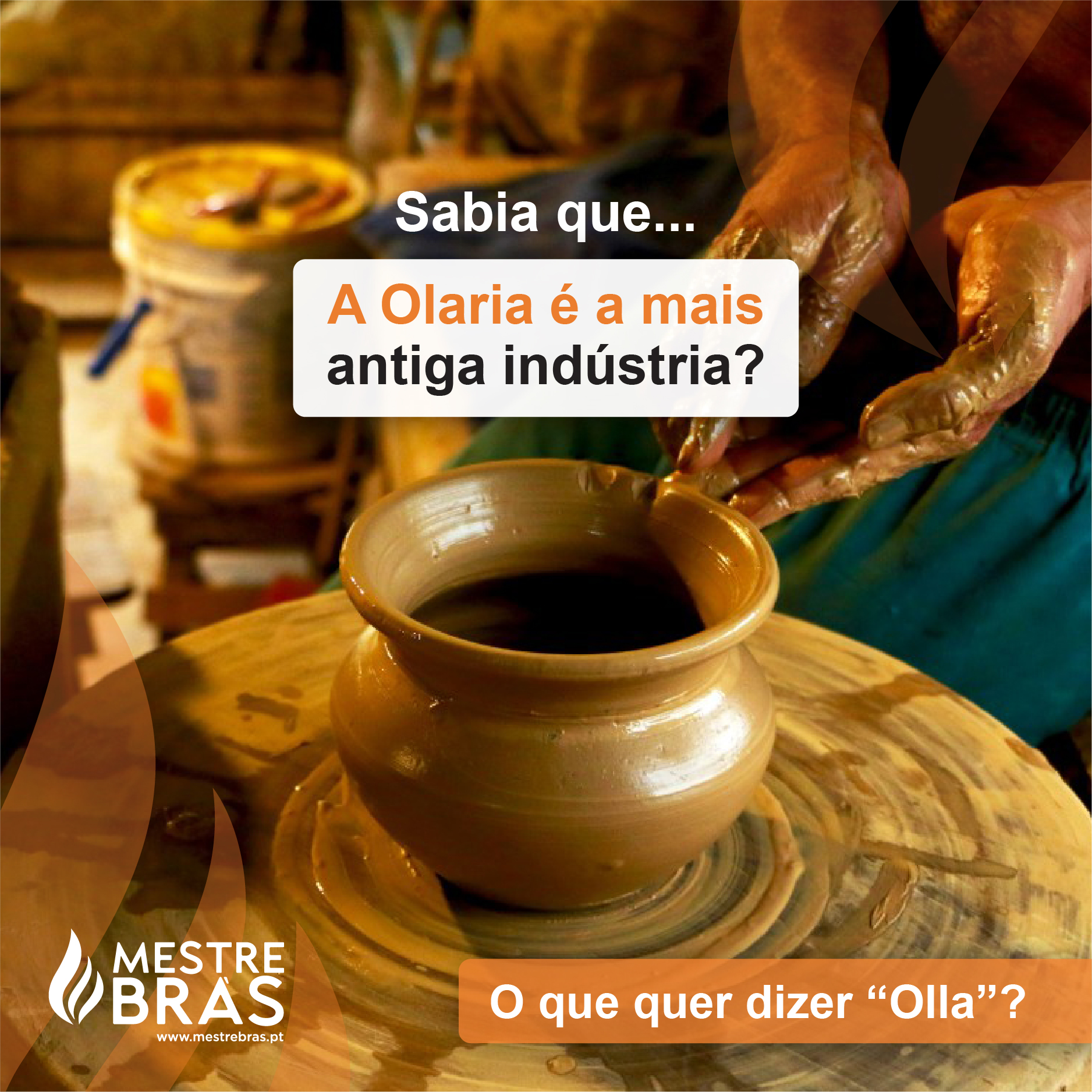 Sabia que a Olaria é a mais antiga indústria? Sabia que a Olaria é a mais antiga indústria?