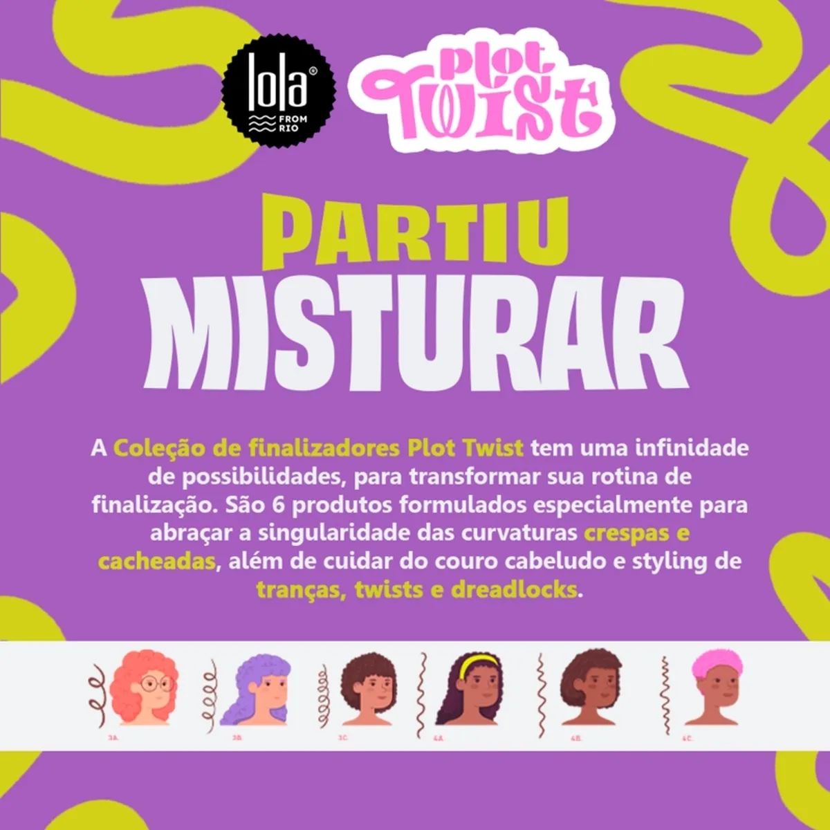 Anúncio colorido da coleção Plot Twist com texto em português e ilustrações de tipos de cabelo.