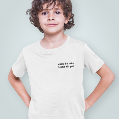 T-shirt - "Cara da mãe, feitio do pai"