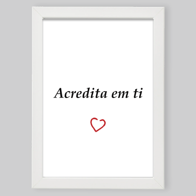 Moldura A4/A3 "Acredita em ti"