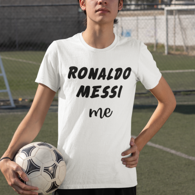 T-shirt - "Ronaldo, Messi, Me"