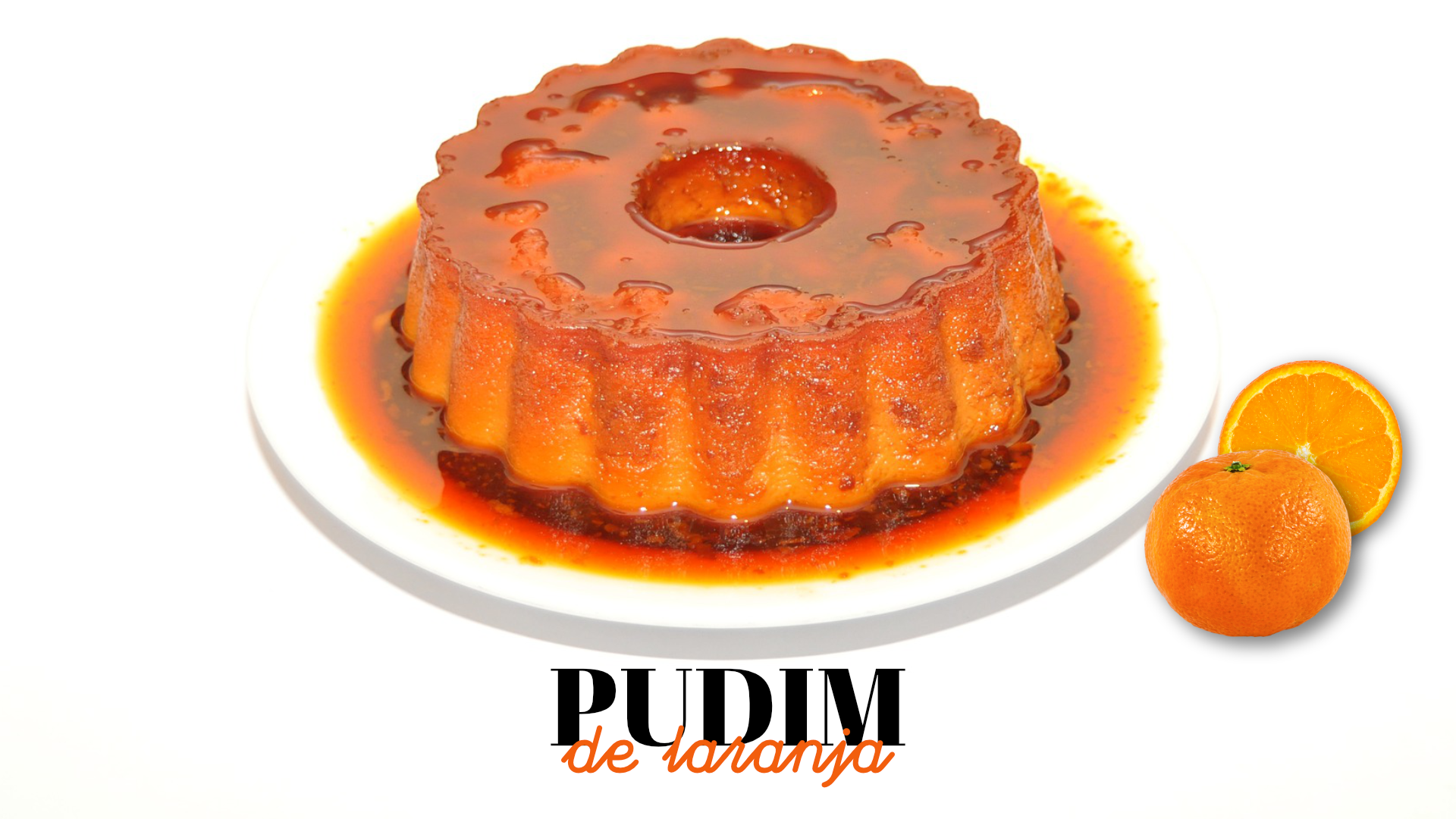 PUDIM DE LARANJA