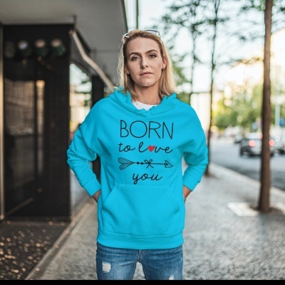 Hoodie&#x20;Born&#x20;to&#x20;love&#x20;you