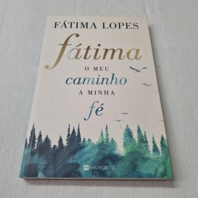 Fátima Lopes - Fátima (O meu caminho, a minha fé)