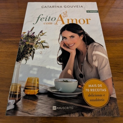 Catarina Gouveia - Feito com Amor (Mais de 70 receitas deliciosas e saudáveis)
