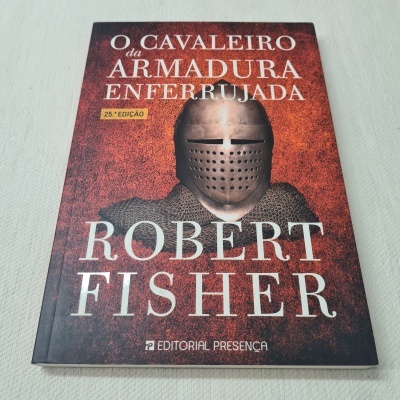 Robert Fisher - O Cavaleiro da Armadura Enferrujada