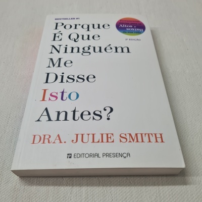 Dra. Julie Smit - Porque é que Ninguém me Disse Isto Antes?