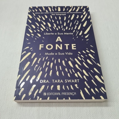 Tara Swart -  A Fonte (Liberte a sua mente, mude a sua vida)