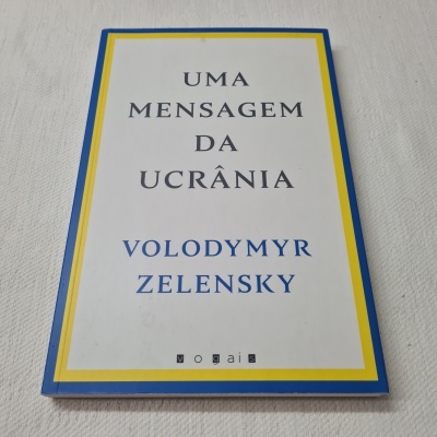 Volodymyr Zelensky - Uma Mensagem da Ucrânia