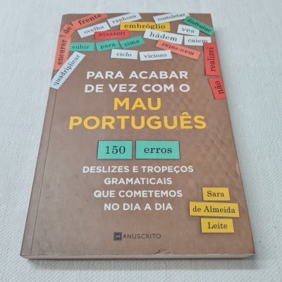 Sara de Almeida Leite - Para Acabar de Vez com o Mau Português