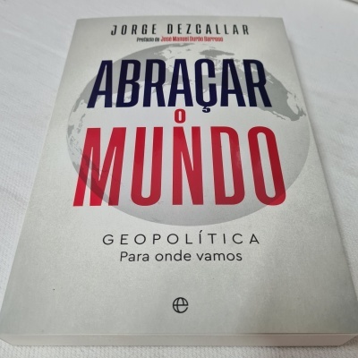 Jorge Dezcallar - Abraçar o Mundo