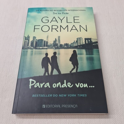 Gayle Forman - Para Onde Vou...