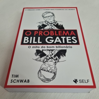 Tim Schwab - O Problema Bill Gates