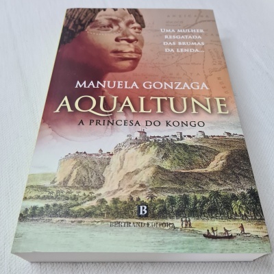 Manuela Gonzaga - Aqualtune. A Princesa do Kongo