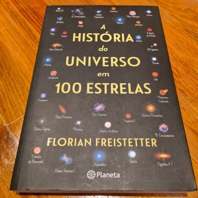 Florian Freistetter - A História do Universo em 100 Estrelas