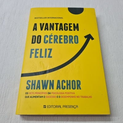 Shawn Achor - A Vantagem do Cérebro Feliz