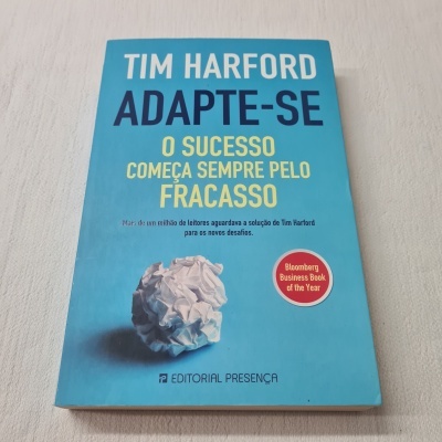 Tim Harford - Adapte-se (O Sucesso começa sempre pelo Fracasso)