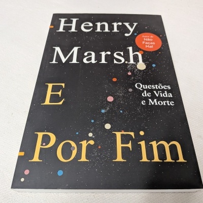 Henry Marsh - E Por Fim (Questões de vida e morte)