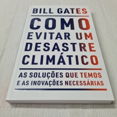 Bill Gates - Como evitar um desastre climático