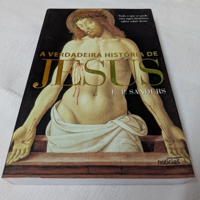 E. P. Sanders - A Verdadeira História de Jesus
