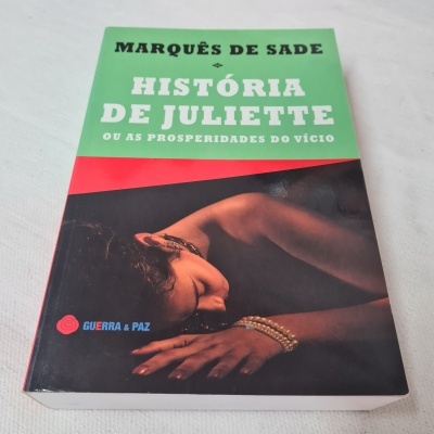 Marquês de Sade - História de Juliette ou as Prosperidades do Vício