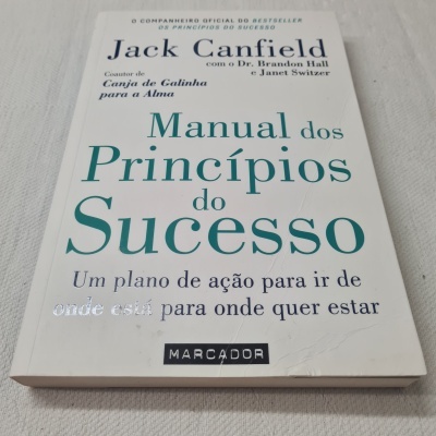 Jack Canfield, Brandon Hall e Janet Switzer - Manual dos Princípios do Sucesso
