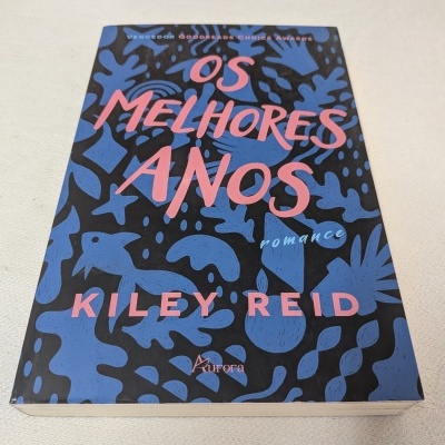 Kiley Reid - Os Melhores Anos Kiley Reid - Os Melhores Anos