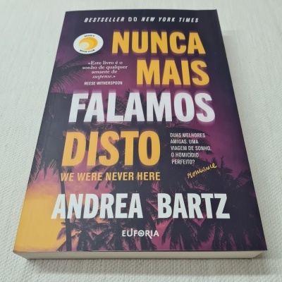 Andrea Bartz - Nunca Mais Falamos Disto